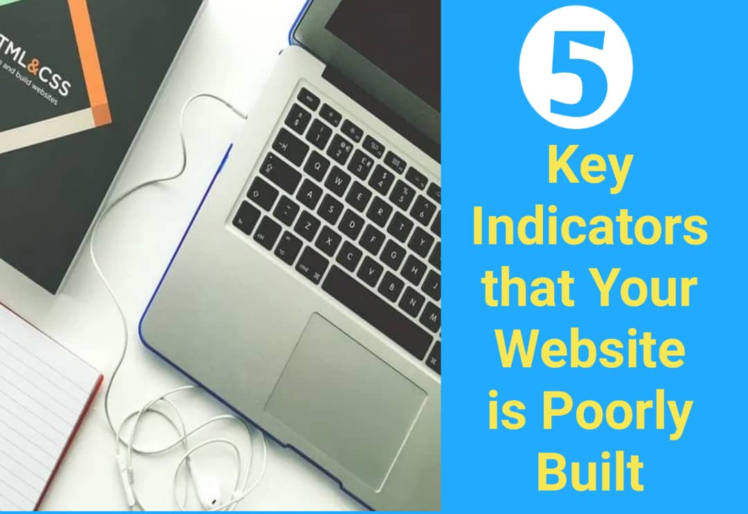 Read more about the article 5 Key Indicators that Your Website is Poorly Built